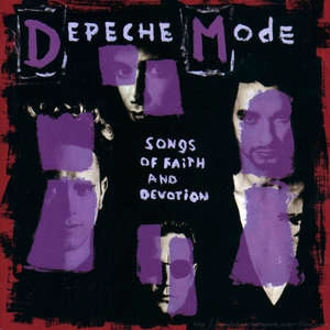 DEPECHE MODE / デペッシュ・モード / ソングス・オブ・フェイス・アンド・デヴォーション / SONGS OF FAITH AND DEVOTION