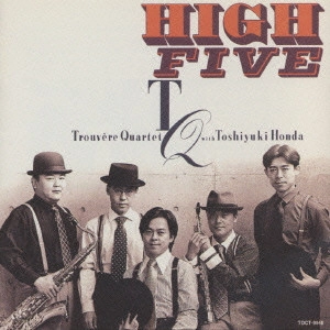 TROUVERE QUARTET / トルヴェール・クヮルテット / ハイ・ファイヴ / HIGH FIVE
