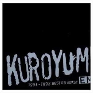 KUROYUME EMI 1994~1998 BEST or WORST / EMI 1994-1998 BEST OR WORST