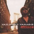 YASUHIRO YAMANE / 山根康広 / ｏｎ　ｔｈｅ　ＢＡＣＫ　ＳＴＲＥＥＴ