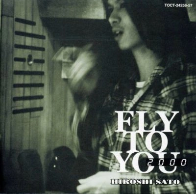 HIROSHI SATO / 佐藤博 / FLY TO YOU 2000