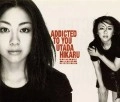 HIKARU UTADA / 宇多田ヒカル / Ａｄｄｉｃｔｅｄ　Ｔｏ　Ｙｏｕ