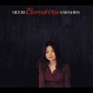 MIDORI KARASHIMA / 辛島美登里 / Eternal-One / ETERNAL-ONE