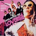 SUPER BUTTER DOG / スーパー・バター・ドッグ / ＬＯＶＥＲＳ法