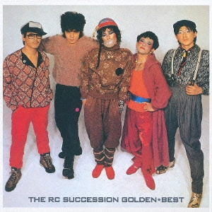 RC SUCCESSION / RCサクセション / GOLDEN BEST / GOLDEN☆BEST RC SUCCESSION