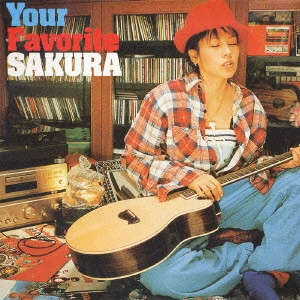 SAKURA / Your Favorite SAKURA-BEST- / YOUR FAVORITE SAKURA - BEST