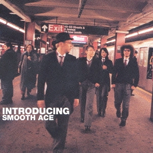 Smooth Ace / INTRODUCING