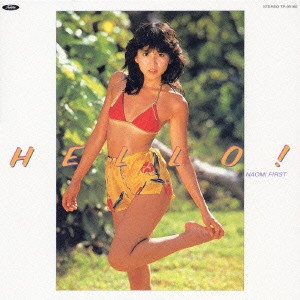 NAOMI KAWASHIMA / 川島なお美 / ハロー!(NAOMI FIRST) / NAOMI FIRST