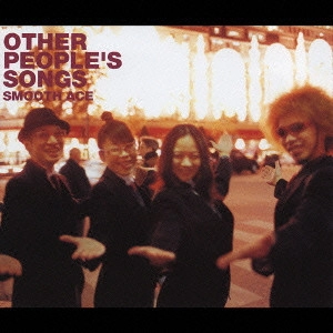 Smooth Ace / OTHER PEOPLE'S SONGS