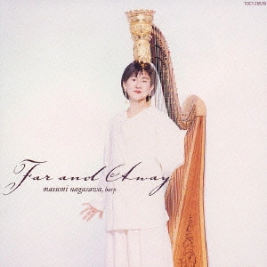 MASUMI NAGASAWA / 長澤真澄 / Far and Away~長澤真澄ハープの世界~ / FAR AND AWAY