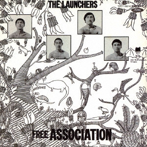 The Launchers / ランチャーズ / フリー・アソシエイション
