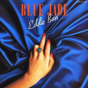 EDIIE BAN / エディ藩 / BLUE JADE