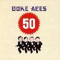 DUKE ACES / デューク・エイセス / デューク・エイセス５０