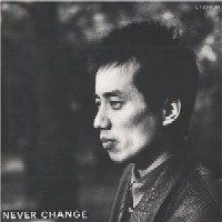 TSUYOSHI NAGABUCHI / 長渕剛 / NEVER CHANGE