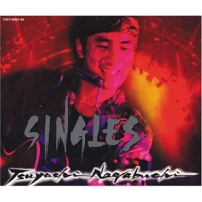 TSUYOSHI NAGABUCHI / 長渕剛 / ＳＩＮＧＬＥＳ（２）