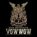 VOW WOW / ヴァウ・ワウ / SUPER BEST ALBUM ROCK ME FOREVER