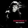 MAKI ASAKAWA / 浅川マキ / ＤＡＲＫＮＥＳＳ IV