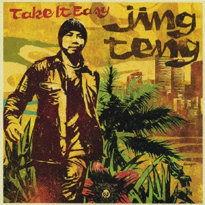 JING TENG / ジン・テン / Take It Easy / TAKE IT EASY