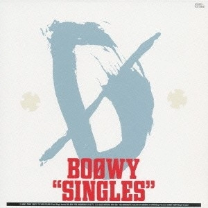 BOOWY / BOφWY / SINGLES（紙）