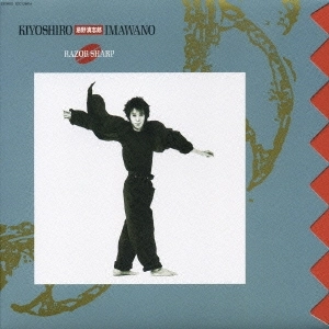 KIYOSHIRO IMAWANO / 忌野清志郎 / RAZOR SHARP / レザー･シャープ（紙ジャケット）