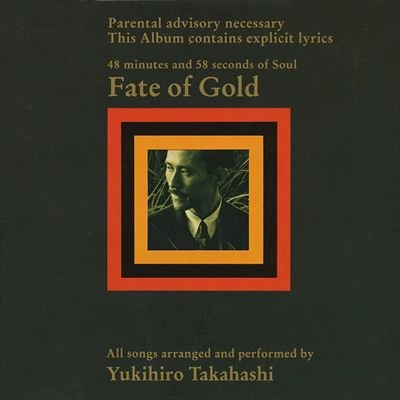 YUKIHIRO TAKAHASHI / 高橋幸宏 (高橋ユキヒロ) / Fate of Gold（SHM-CD）