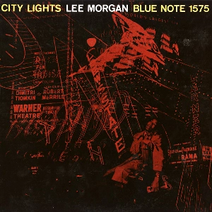 LEE MORGAN / リー・モーガン / シティ･ライツ