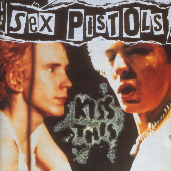 SEX PISTOLS / セックス・ピストルズ / ＫＩＳＳ　ＴＨＩＳ～ベスト・オブ・セック