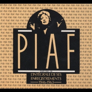 EDITH PIAF / エディット・ピアフ / エディット・ピアフ大全集(1946-1963) / L'INTノGRALE DE SES ENREGISTREMENTS 1946 - 1963