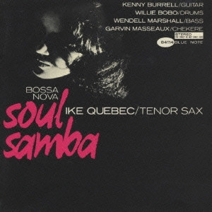 IKE QUEBEC / アイク・ケベック / ボサノヴァ・ソウル・サンバ