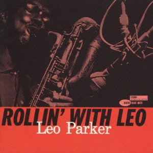 LEO PARKER / レオ・パーカー / レオ・パーカー／ローリン・ウィズ・レオ