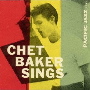 チェット・ベイカー・シングス / CHET BAKER SINGS / CHET BAKER
