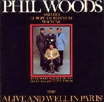 PHIL WOODS / フィル・ウッズ / フィル・ウッズ＆ヨーロピアン・