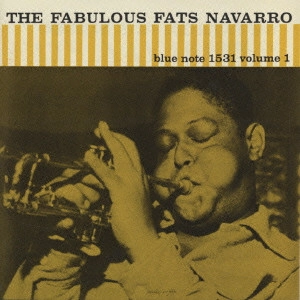 FATS NAVARRO / ファッツ・ナヴァロ / ファッツ・ナヴァロ/ザ・ファビュラス・ファッツ・ナヴァロVol.1