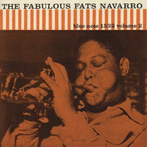 FATS NAVARRO / ファッツ・ナヴァロ / ファッツ・ナヴァロ/ザ・ファビュラス・ファッツ・ナヴァロVol.2