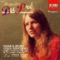 JACQUELINE DU PRE / ジャクリーヌ・デュ・プレ / エルガー＆ディーリアス：チェロ協奏曲