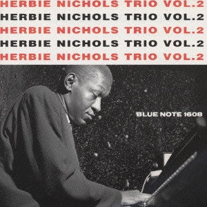 HERBIE NICHOLS / ハービー・ニコルス / ハービー・ニコルズ・トリオ/Vol.2
