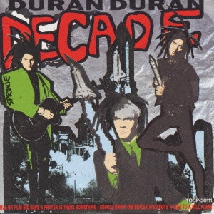 DURAN DURAN / デュラン・デュラン / ディケイド~ザ・ベスト・オブ・デュラン・デュラン / DECADE