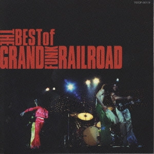 グランド・ファンク・レイルロード ほぼほぼコンプリート ベスト・オブ・グランド・ファンク・レイルロード / THE BEST OF GRAND