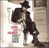 JOHN LEE HOOKER / ジョン・リー・フッカー / ドント・ルック・バック / DON'T LOOK BACK