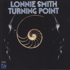 LONNIE SMITH (DR. LONNIE SMITH) / ロニー・スミス (ドクター・ロニー・スミス) / ターニング・ポイント / TURNING POINT
