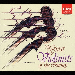 VARIOUS ARTISTS (CLASSIC) / オムニバス (CLASSIC) / THE GREAT VIOLINISTS OF THE CENTURY / 名ヴァイオリニストの歴史