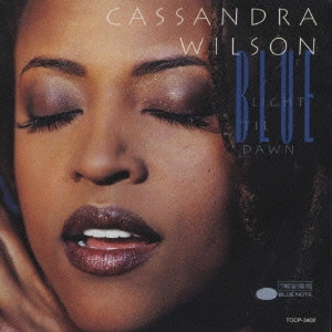 CASSANDRA WILSON / カサンドラ・ウィルソン / ブルー・ライト / BLUE LIGHT 'TIL DAWN