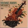 MICHAEL RABIN / マイケル・レビン / 綾なす楽弓～ヴァイオリン小品集