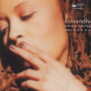 CASSANDRA WILSON / カサンドラ・ウィルソン / トラヴェリング・マイルス / TRAVELING MILES