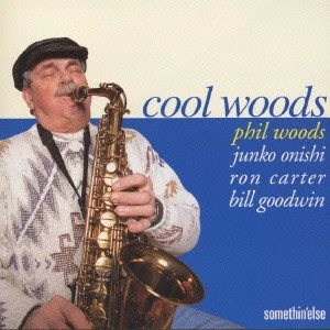 PHIL WOODS / フィル・ウッズ / クール・ウッズ / COOL WOODS