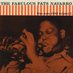 FATS NAVARRO / ファッツ・ナヴァロ / ザ・ファビュラス・ファッツ・ナヴァロVol.2 / THE FABULOUS FATS NAVARRO VOLUME 2