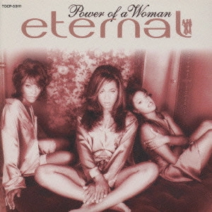 エターナル / パワー・オブ・ア・ウーマン / POWER OF A WOMAN