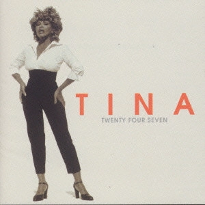 ティナ・ターナー / トゥエンティ・フォー・セヴン / TWENTY FOUR SEVEN
