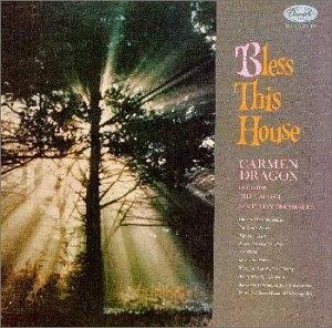 CARMEN DRAGON / カーメン・ドラゴン / 聖なる祈り|クリスマスの音楽《カーメン・ドラゴンの華麗なオーケストラの世界》 / BLESS THIS HOUSE|THE MUSIC OF CHRISTMAS