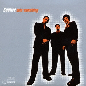 SOULIVE / ソウライヴ / ドゥーイン・サムシング / DOIN' SOMETHING